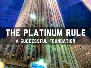 The Platinum Rule Successful Foundation